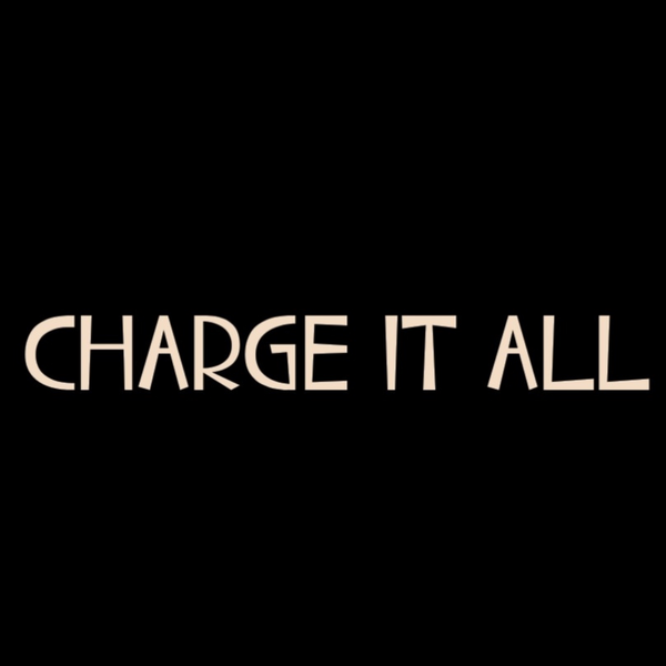 charge it all